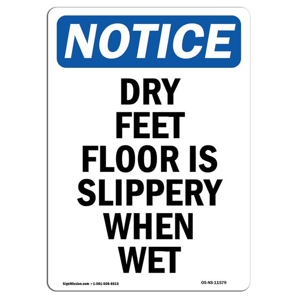 Signmission OSHA Sign, Dry Feet Floor Is Slippery When Wet, 10in X 7in Rigid Plastic, 7" W, 10" H, Portrait OS-NS-P-710-V-11579 - main